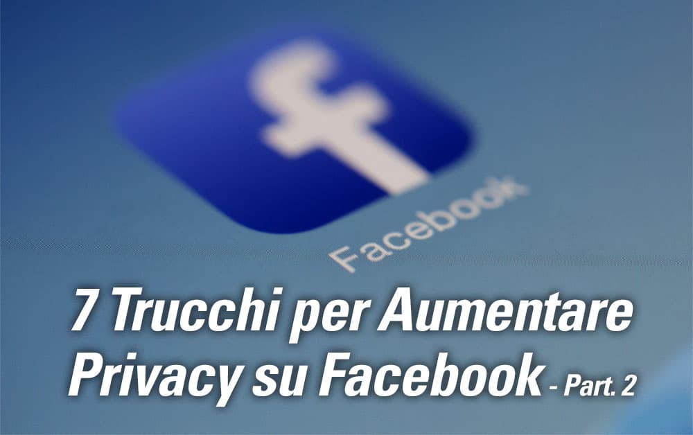 7-trucchi-facebook-privacy
